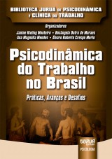 Capa do livro: Psicodinmica do Trabalho no Brasil, Organizadores: Janine Kieling Monteiro, Rosngela Dutra de Moraes, Ana Magnlia Mendes e lvaro Roberto Crespo Merlo