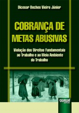 Capa do livro: Cobrana de Metas Abusivas, Dicesar Beches Vieira Jnior