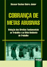 Capa do livro: Cobrança de Metas Abusivas, Dicesar Beches Vieira Júnior