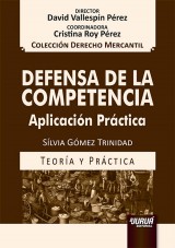 Capa do livro: Defensa de la Competencia - Aplicacin Prctica - Teora y Prctica - Coleccin Derecho Mercantil - Director: David Vallespn Prez - Coordinadora: Cristina Roy Prez, Slvia Gmez Trinidad