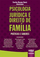 Capa do livro: Psicologia Jurdica e Direito de Famlia, Organizadora: Everley Rosane Goetz