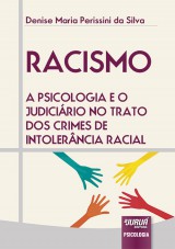 Capa do livro: Racismo - A Psicologia e o Judicirio no Trato dos Crimes de Intolerncia Racial, Denise Maria Perissini da Silva
