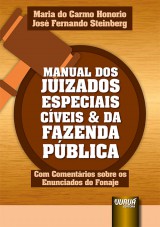 Capa do livro: Manual dos Juizados Especiais Cveis & da Fazenda Pblica, Maria do Carmo Honorio e Jos Fernando Steinberg