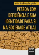 Capa do livro: Pessoa com Deficiência e sua Identidade para Si na Sociedade Atual, Victor Dinalli Ornellas Iglesias