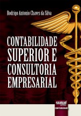 Capa do livro: Contabilidade Superior e Consultoria Empresarial, Rodrigo Antonio Chaves da Silva