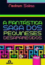 Capa do livro: Fantstica Saga dos Pequineses Desaparecidos, A, Nedram Solrac