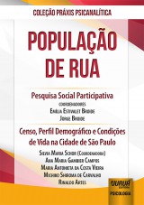 Capa do livro: Populao de Rua - Pesquisa Social Participativa - Censo, Perfil Demogrfico e Condies de Vida na Cidade de So Paulo - Coleo Prxis Psicanaltica, Coordenadores: Emilia Estivalet Broide, Jorge Broide e Silvia Maria Schor