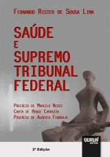 Capa do livro: Sade e Supremo Tribunal Federal - Prefcio de Marcelo Neves - Carta de Roque Carrazza - Posfcio de Alberto Febbrajo - 2 Edio, Fernando Rister de Sousa Lima