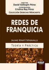 Capa do livro: Redes de Franquicia - Teora y Prctica - Coleccin Derecho Mercantil - Director: David Vallespn Prez - Coordinadora: Cristina Roy Prez, Jaume Mart Miravalls