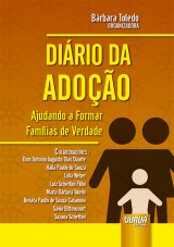 Capa do livro: Dirio da Adoo - Ajudando a Formar Famlias de Verdade, Organizadora: Brbara Toledo