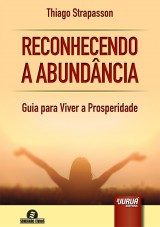 Capa do livro: Reconhecendo a Abundância - Guia para Viver a Prosperidade - Semeando Livros, Thiago Strapasson