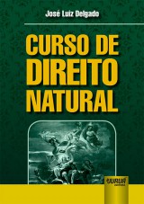 Capa do livro: Curso de Direito Natural, Jos Luiz Delgado