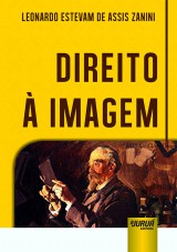 Capa do livro: Direito à Imagem, Leonardo Estevam de Assis Zanini