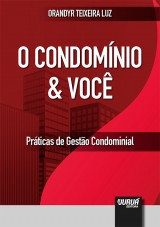 Capa do livro: Condomínio & Você, O - Práticas de Gestão Condominial, Orandyr Teixeira Luz