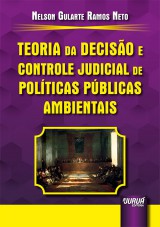 Capa do livro: Teoria da Deciso e Controle Judicial de Polticas Pblicas Ambientais, Nelson Gularte Ramos Neto
