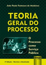 Capa do livro: Teoria Geral do Processo, Joo Paulo Fontoura de Medeiros