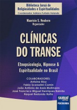 Capa do livro: Clnicas do Transe - Etnopsicologia, Hipnose & Espiritualidade no Brasil, Organizador: Maurcio S. Neubern