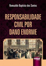 Capa do livro: Responsabilidade Civil por Dano Enorme, Romualdo Baptista dos Santos
