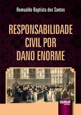 Capa do livro: Responsabilidade Civil por Dano Enorme, Romualdo Baptista dos Santos