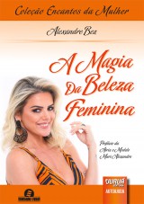 Capa do livro: Magia da Beleza Feminina, A, Alexandre Bez