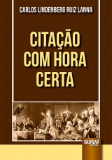 Capa do livro: Citação com Hora Certa, Carlos Lindenberg Ruiz Lanna