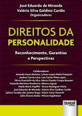 Capa do livro: Direitos da Personalidade - Reconhecimento, Garantias e Perspectivas, Organizadores: Jos Eduardo de Miranda e Valria Silva Galdino Cardin