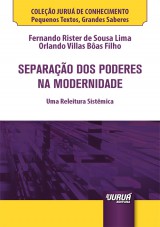 Capa do livro: Separao dos Poderes na Modernidade - Minibook - Uma Releitura Sistmica - Coleo Juru de Conhecimento - Pequenos Textos, Grandes Saberes - 1 Edio - 2 Impresso (Ano 2021), Fernando Rister de Sousa Lima e Orlando Villas Bas Filho