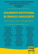 Capa do livro: Acolhimento Institucional de Crianas e Adolescentes, Organizadores: Llia Ida Chaves Cavalcante, Celina Maria Colino Magalhes, Laiane da Silva Corra, Elson Ferreira Costa e Dalzia Amaral Cruz