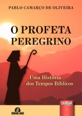 Capa do livro: Profeta Peregrino, O - Uma Histria dos Tempos Bblicos - Semeando Livros, Pablo Camaro de Oliveira
