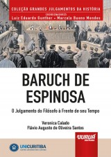 Capa do livro: Baruch de Espinosa - O Julgamento do Filsofo  Frente de seu Tempo - Minibook, Veronica Calado e Flvio Augusto de Oliveira Santos