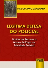 Capa do livro: Legítima Defesa do Policial, Luiz Gustavo Danzmann