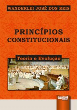 Capa do livro: Princpios Constitucionais, Wanderlei Jos dos Reis