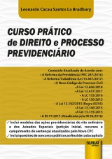 Capa do livro: Curso Pr�tico de Direito e Processo Previdenci�rio - Inclui modelos das a��es previdenci�rias do rito ordin�rio e dos Juizados Especiais (peti��o inicial, recursos e cumprimento de senten�a) atualizados pelo Novo CPC - Inclui quest�es de concursos p�blicos ao final de cada cap�tulo, Leonardo Cacau Santos La Bradbury
