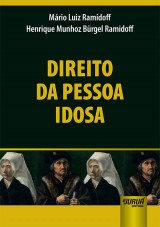 Capa do livro: Direito da Pessoa Idosa, Mrio Luiz Ramidoff e Henrique Munhoz Brgel Ramidoff