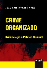 Capa do livro: Crime Organizado, João Luiz Moraes Rosa