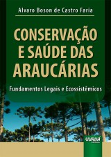 Capa do livro: Conservao e Sade das Araucrias, Alvaro Boson de Castro Faria