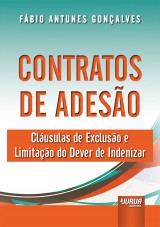 Capa do livro: Contratos de Adeso - Clusulas de Excluso e Limitao do Dever de Indenizar, Fbio Antunes Gonalves