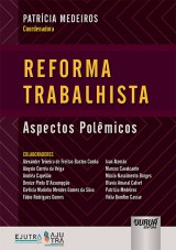 Capa do livro: Reforma Trabalhista - Aspectos Polmicos, Coordenadora: Patrcia Medeiros