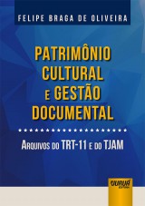 Capa do livro: Patrimnio Cultural e Gesto Documental, Felipe Braga de Oliveira