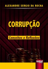 Capa do livro: Corrupo - Conceitos e Reflexes, Alexandre Sergio da Rocha