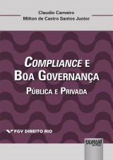 Capa do livro: Compliance e Boa Governana - Pblica e Privada - Coleo FGV Direito Rio, Claudio Carneiro e Milton de Castro Santos Junior