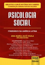 Capa do livro: Psicologia Social - Itinerrios na Amrica Latina - Biblioteca Juru Histria dos Saberes - Coordenao: Adriano Furtado Holanda, Organizadora: Ana Maria Jac-Vilela