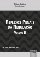Capa do livro: Reflexos Penais da Regulao - Volume II, Coordenador: Thiago Bottino