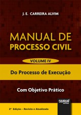 Capa do livro: Manual de Processo Civil - Volume IV, J. E. Carreira Alvim