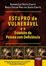 Capa do livro: Estupro de Vulnervel e o Estatuto da Pessoa com Deficincia, Eduardo Luiz Santos Cabette e Bianca Cristine Pires dos Santos Cabette