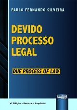 Capa do livro: Devido Processo Legal - Due Process of Law - 4 Edio - Revista e Ampliada, Paulo Fernando Silveira