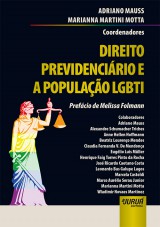 Capa do livro: Direito Previdencirio e a Populao LGBTI - Prefcio de Melissa Folmann, Coordenadores: Adriano Mauss e Marianna Martini Motta