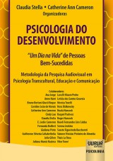 Capa do livro: Psicologia do Desenvolvimento - Um Dia na Vida de Pessoas Bem-Sucedidas, Organizadoras: Claudia Stella e Catherine Ann Cameron