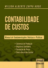 Capa do livro: Contabilidade de Custos - Manual de Fundamentaes Tericas e Prticas, Wilson Alberto Zappa Hoog