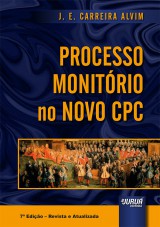 Capa do livro: Processo Monitório no Novo CPC, J. E. Carreira Alvim